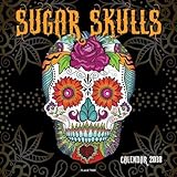 Sugar Skulls - Totenköpfe aus Zucker 2018: Original Flame Tree Publishing-Kalender [Kalender] (Wall-Kalender) by 