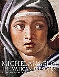Michelangelo: The Vatican Frescoes by 
