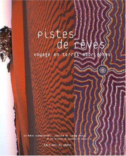 Pistes de rêves : Voyage en terres aborigènes en ligne