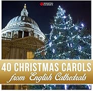 40 Christmas Carols from English Cathedrals