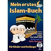 Mein erstes Islam bücher für kinder: Erste Schritte im Glauben (islamisches Kinderbuch)