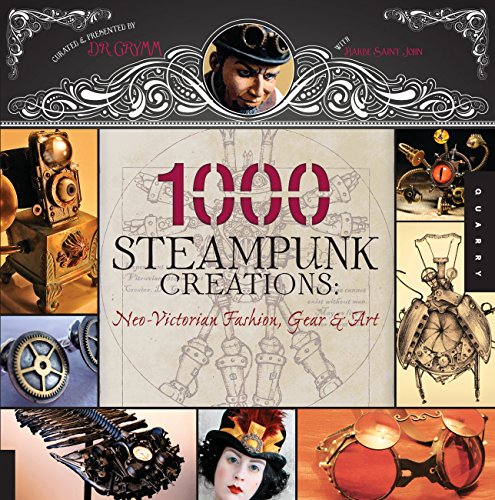 Télécharger 1,000 Steampunk Creations livre En ligne