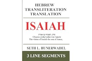 Isaiah: Hebrew Transliteration Translation: Hebrew, English Transliteration, and English Translation In 3 Line Format (Small Bible Books: Hebrew Transliteration Translation)
