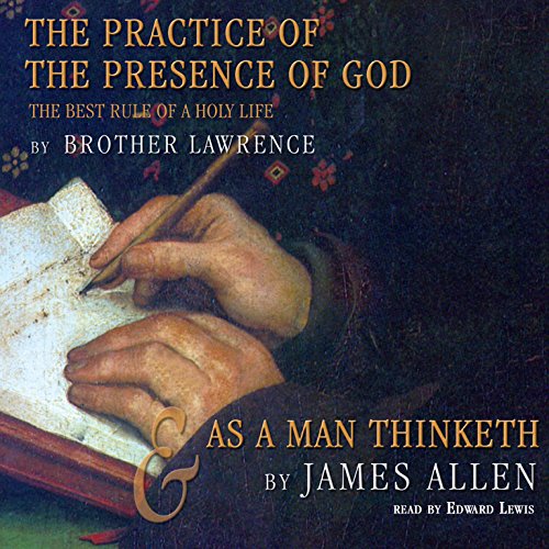 The Practice of the Presence of God and As a Man Thinketh livre
