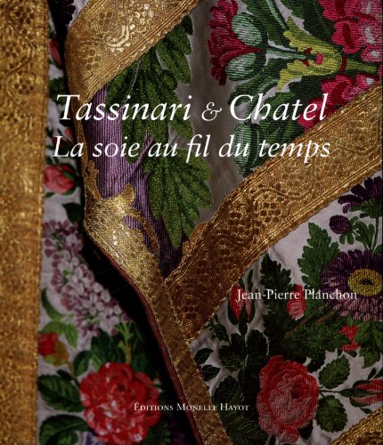Tassinari et Chatel - la soie au fil du temps Tassinari et Chatel - la soie au fil du temps