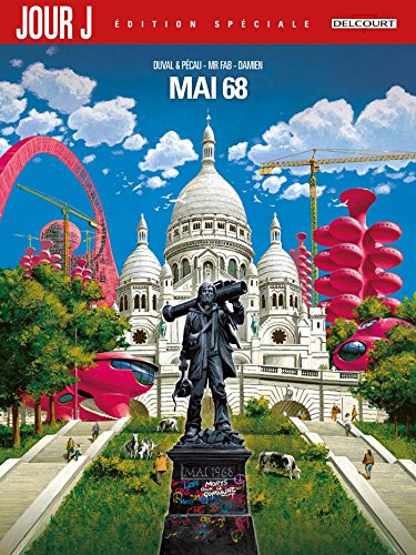 Jour J Mai 68 - Édition Spéciale by Fred Duval, Jean-Pierre Pécau, Fred Blanchard, Jean-Paul Fernandez