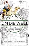 Image de In siebzig Jahren um die Welt: Der meistgereiste Deutsche erzählt seine größten Abenteuer