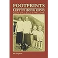 Footprints Left in Hong Kong: Expat Life in Hong Kong in the 1950s and 1960s