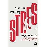 Stres ve Başa&ccedil;ıkma Yolları