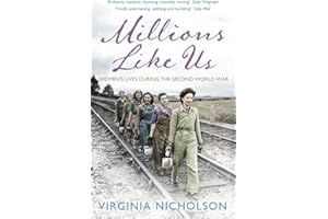 Millions Like Us: Women's Lives in the Second World War