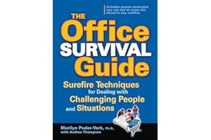 The Office Survival Guide: Surefire Techniques for Dealing with Challenging People and Situations (BUSINESS BOOKS)