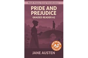 Pride and Prejudice - Graded Reader A2: Retold Short Story for English Learners and Young Adult Classic Lovers – Build Vocabulary with Easy English Books
