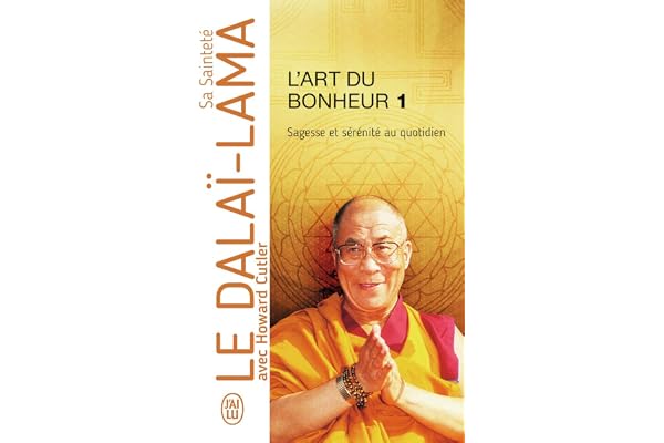 L'Art du bonheur : Sagesse et sérénité au quotidien