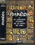 Makéda ou La fabuleuse histoire de la reine de Saba