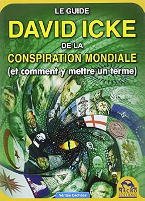 Macro Editions Le guide David Icke de la conspiration mondiale (et comment y mettre un terme)