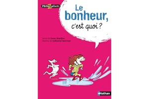 Le bonheur c'est quoi ?