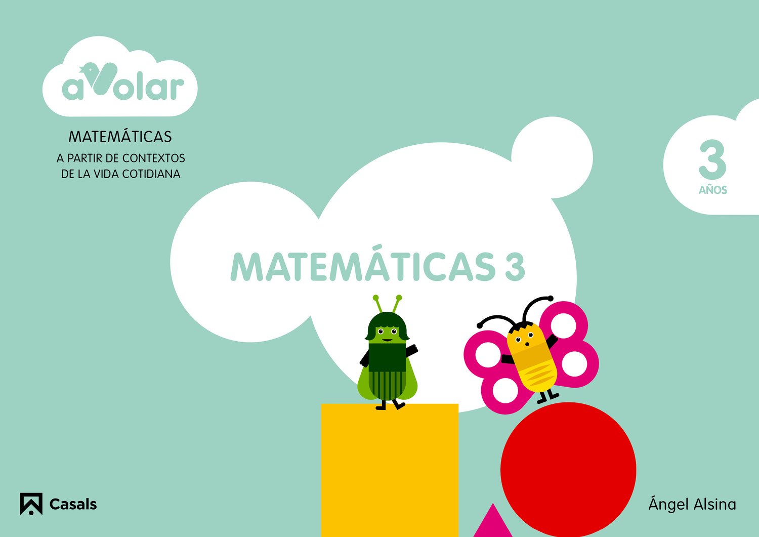 Matemáticas 3. 3 años. ¡A volar!