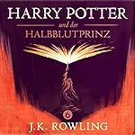 Harry Potter und der Halbblutprinz (Harry Potter 6)