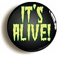 IT'S ALIVE FRANKENSTEIN BADGE BUTTON PIN (Size is 1inch/25mm diameter) B-MOVIE