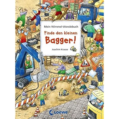 Mein Wimmel-Wendebuch: Finde den kleinen Bagger Mein Wimmel-Wendebuch: Finde den kleinen Bagger