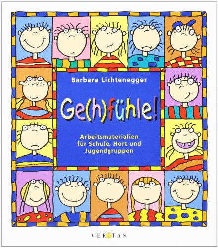 Download Ge(h)fühle!: Arbeitsmaterialien für Schule, Hort und Jugendgruppen