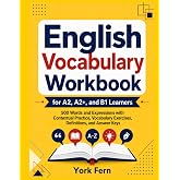 English Vocabulary Workbook for A2, A2+, and B1 Learners: 500 Words and Expressions with Contextual Practice, Vocabulary Exer