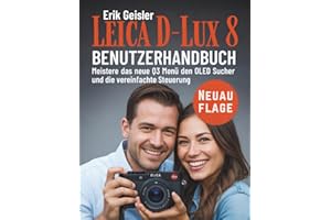 Leica D-Lux 8 Benutzerhandbuch: Meistere das neue Q3 Menü den OLED Sucher und die vereinfachte Steuerung