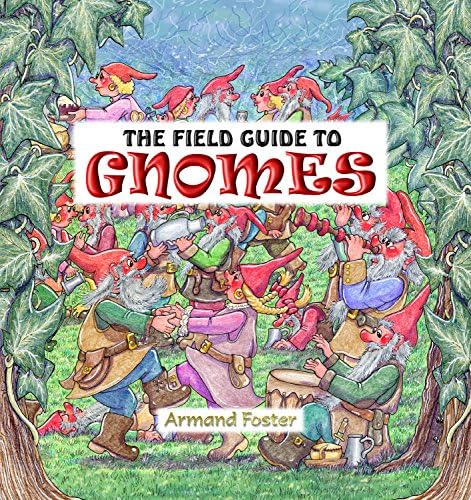 GNOME BOOK - FIELD GUIDE TO GNOMES