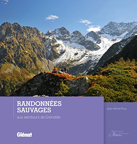Download Randonnées sauvages autour de Grenoble