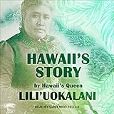 Hawaii's Story by Hawaii's Queen by 