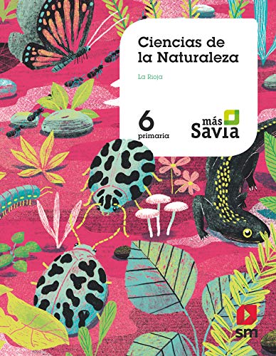 Ciencias de la naturaleza 6 Primaria Más Savia La Rioja