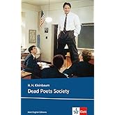 Dead Poets Society: Schulausgabe f&uuml;r das Niveau B2, ab dem 6. Lernjahr. Ungek&uuml;rzter englischer Originaltext mit Annotationen 