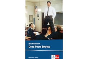 Dead Poets Society: Schulausgabe für das Niveau B2, ab dem 6. Lernjahr. Ungekürzter englischer Originaltext mit Annotationen (Klett English Editions)