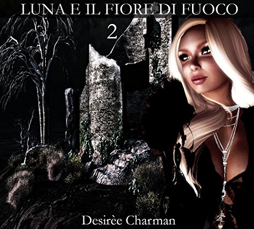 Download Luna e il fiore di fuoco 2 Download Luna e il fiore di fuoco 2