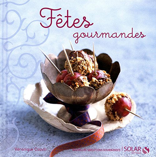 Fêtes gourmandes (Nouvelles variations gourmandes) gratuit Fêtes gourmandes (Nouvelles variations gourmandes) gratuit