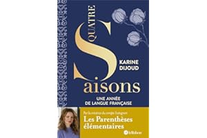 Quatre saisons - Une année de langue française - Par la créatrice du compte Les Parenthèses élémentaires