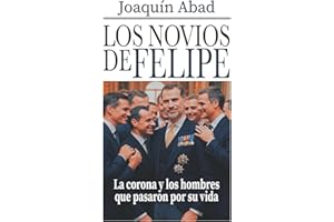 Los novios de Felipe VI: La corona y los hombres que pasaron por su vida