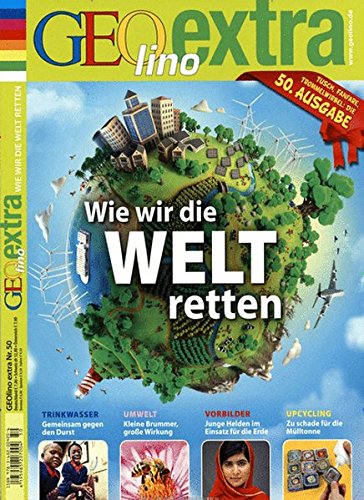 GEOlino Extra / GEOlino extra 50/2015 - Wie wir die Welt retten