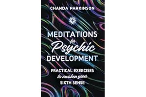 Meditations for Psychic Development: Practical Exercises to Awaken Your Sixth Sense