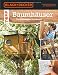 Produktbild Baumhäuser. Das ultimative Handbuch: Umgebung, Materialien und Werkzeuge, Konstruktion, genaue Pläne und ausführliche Beschreibungen für verschiedene Baumhäuser