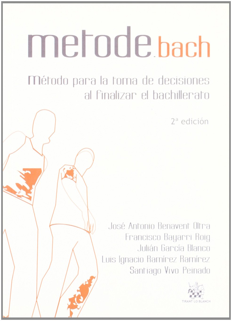 METODE. BACH Método para la toma de decisiones al finalizar el bachillerato
