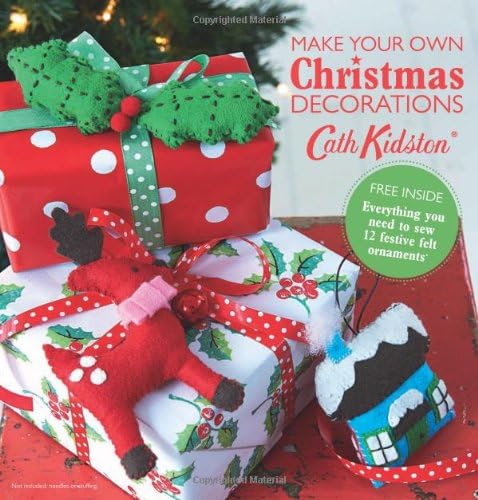 Make-Your-Own Christmas Decorations Book: Everything You Need to Sew 12 Festive Felt Ornaments
