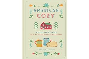 American Cozy: Hygge-inspired Ways to Create Comfort & Happiness