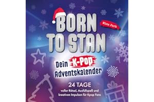 Born to stan: Dein K-Pop Adventskalender. 24 Tage voller Rätsel, Ausfüllspaß und kreativen Impulsen für Kpop Fans
