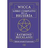 Wicca: libro completo de la brujer&iacute;a - Edici&oacute;n revisada 25 aniversario. (SIN COLECCION)