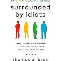 Surrounded by Idiots: The Four Types of Human Behaviour (or, How to Understand Those Who Cannot Be Understood) (Vermilion)