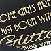 Some Girls Are Born with Glitter Make Up Accessory Bag