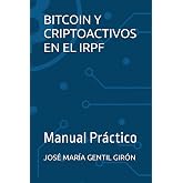 BITCOIN Y CRIPTOACTIVOS EN EL IRPF: Manual Pr&aacute;ctico