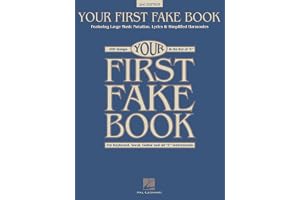 Your First Fake Book: Featuring Large Music Notation, Lyrics, & Simplified Harmonies C Edition