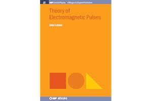 Theory of Electromagnetic Pulses (Iop Concise Physics)
